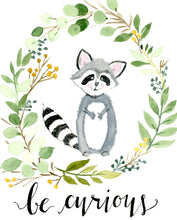 Load image into Gallery viewer, Be Curious Raccoon Print